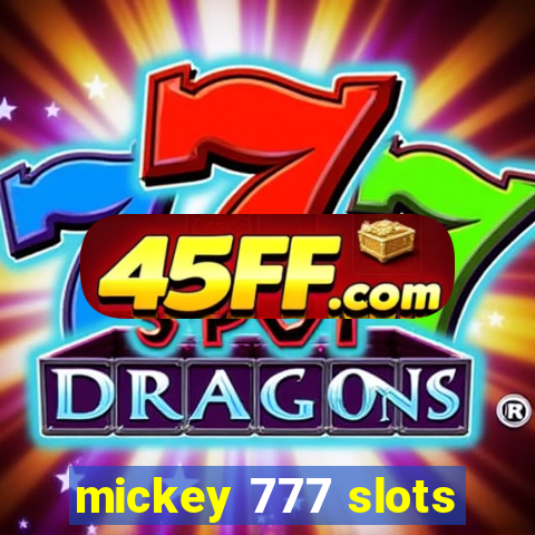 mickey 777 slots